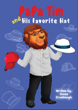 Load image into Gallery viewer, PaPa Tim and His Favorite Hat
